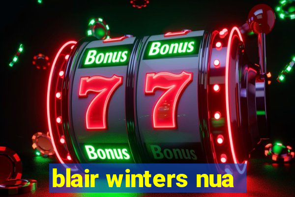 blair winters nua